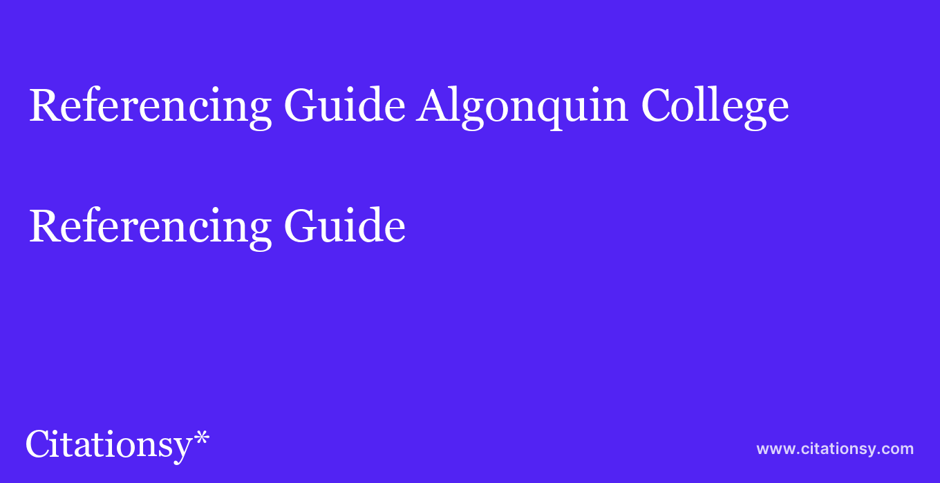 Referencing Guide: Algonquin College